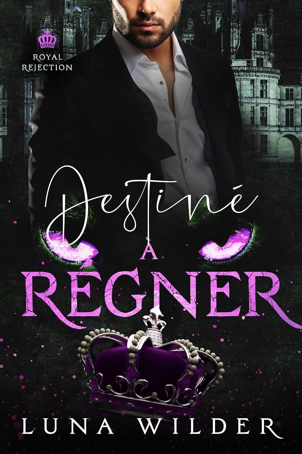 Royal Rejection, Tome 4: Destiné à régner