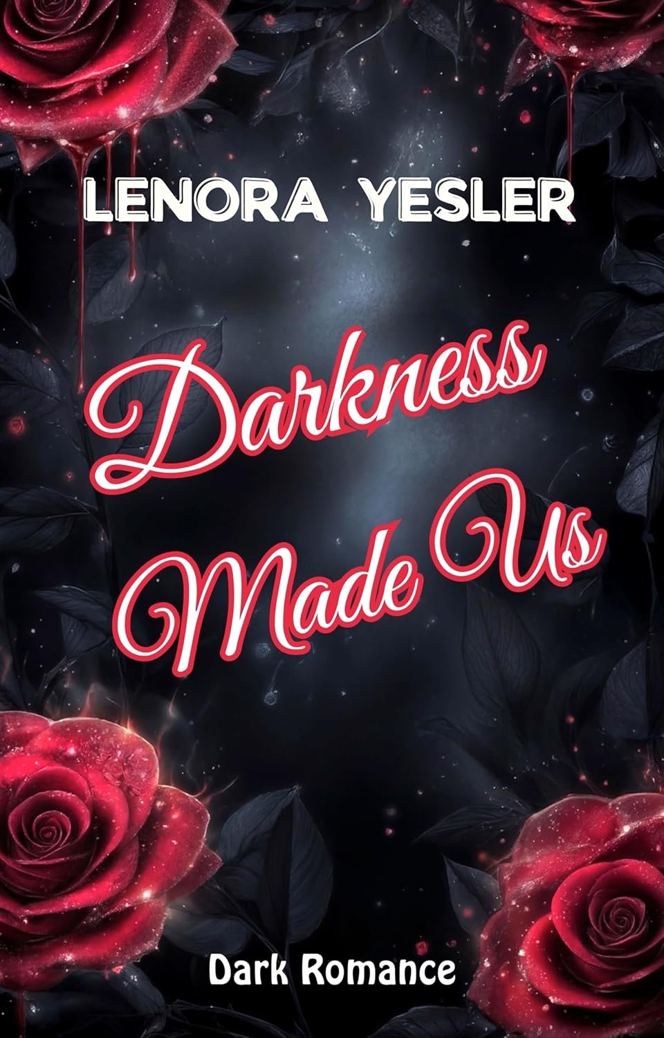 Darkness made Us
