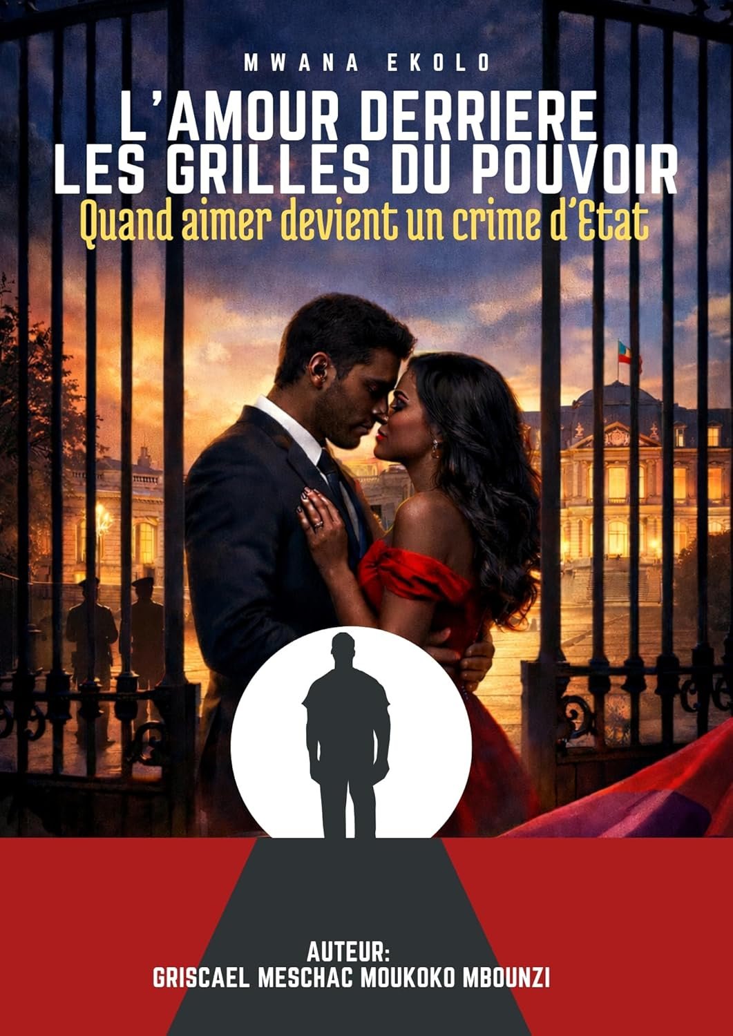 L'amour derrière les grilles du pouvoir