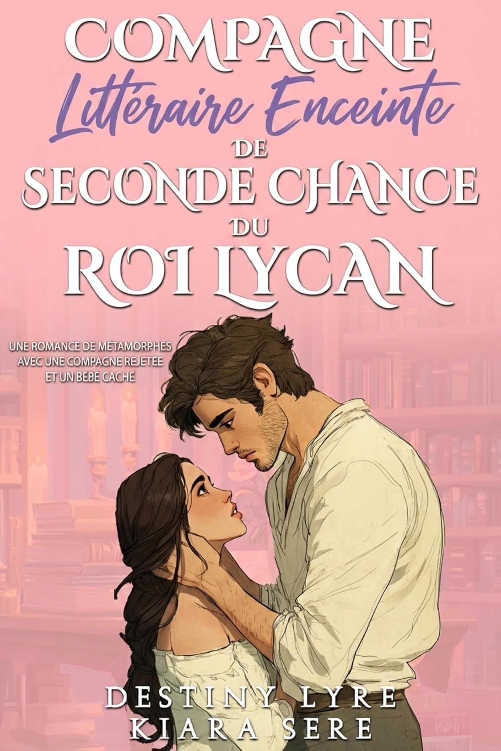 Compagne Littéraire Enceinte de Seconde Chance du Roi Lycan