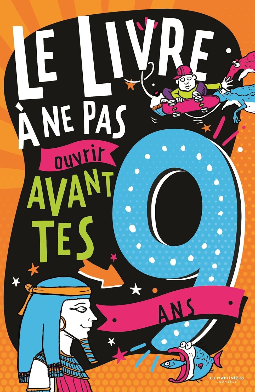 Le Livre à ne pas ouvrir avant tes 9 ans