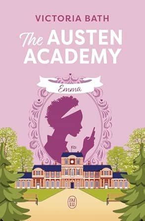 The Austen Academy ,Tome 2 : Emma