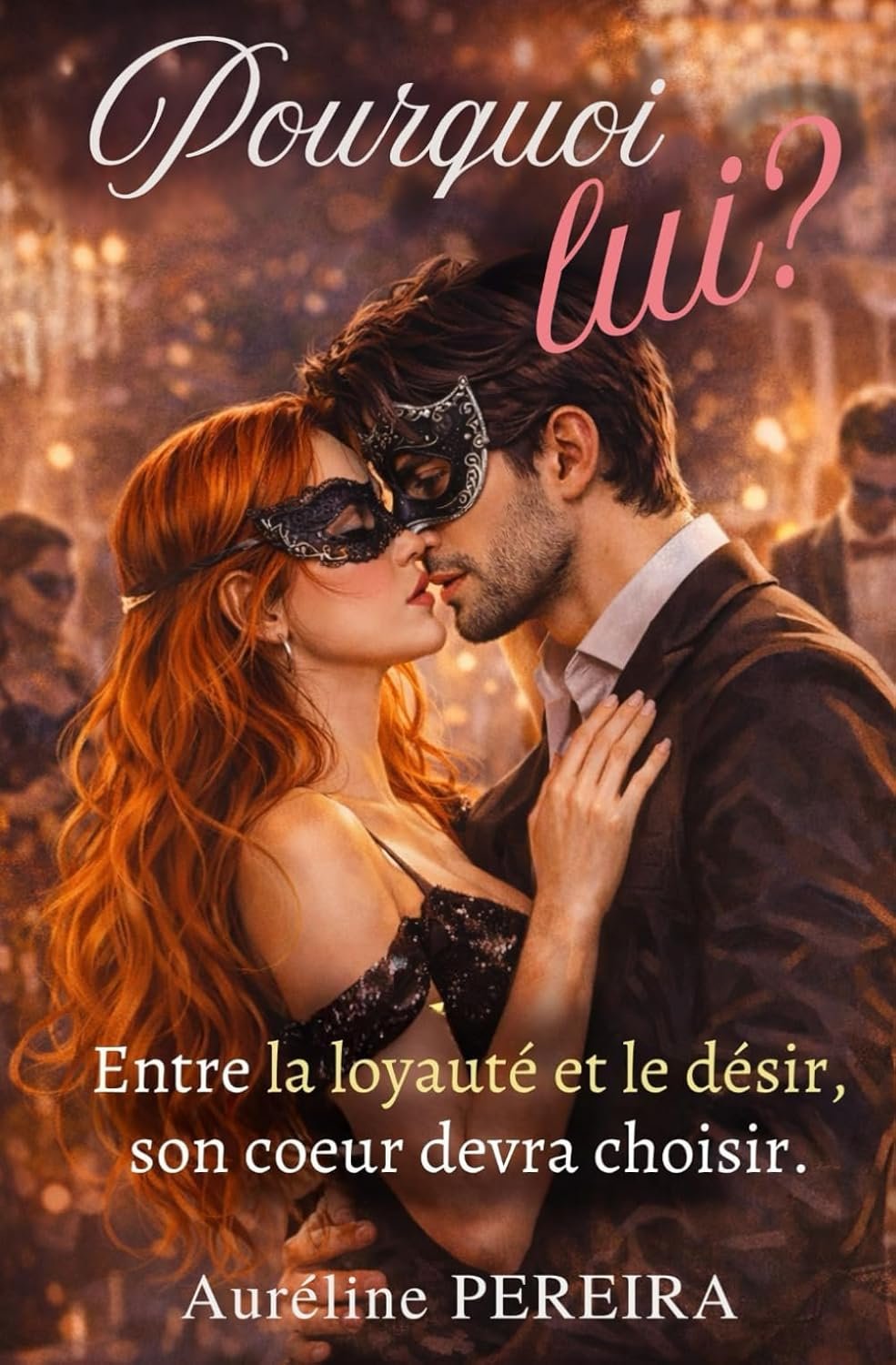 Pourquoi lui ?