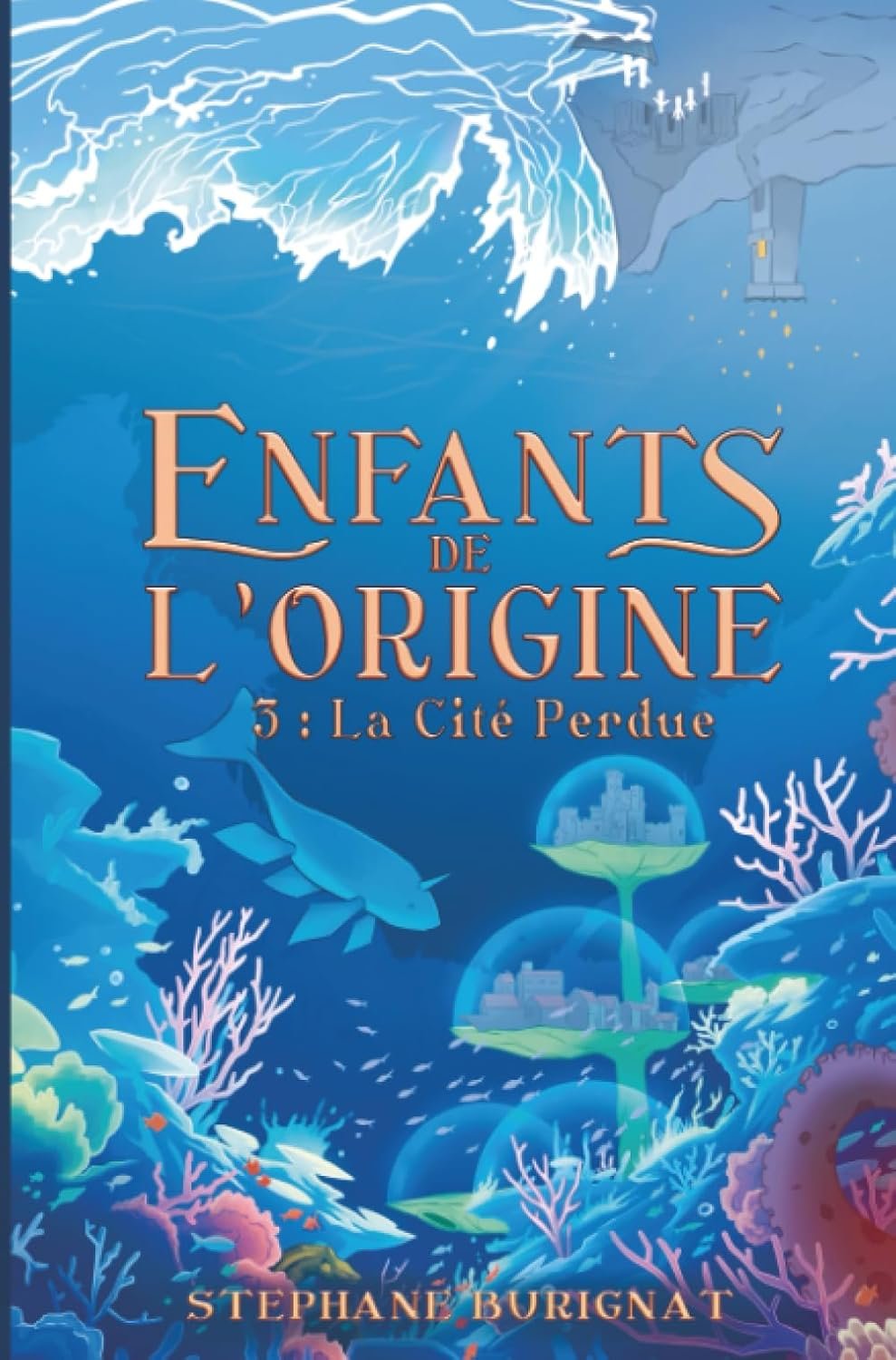 Enfants de l'Origine,Tome 3 : La Cité Perdue