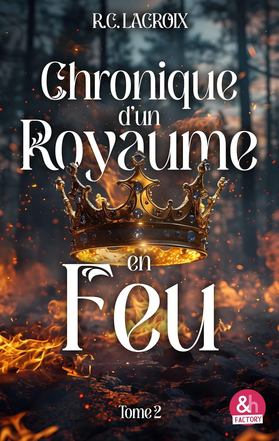 Chronique d'un royaume en feu ,Tome 2