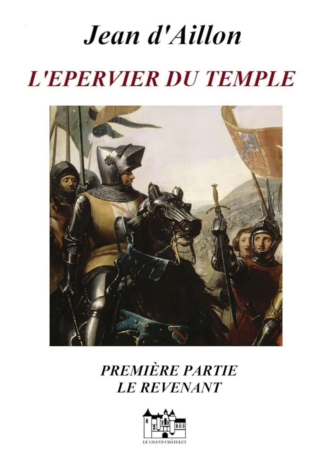 Robert de L'Aigle et la fin du Temple ,Tome 1 : Le Revenant