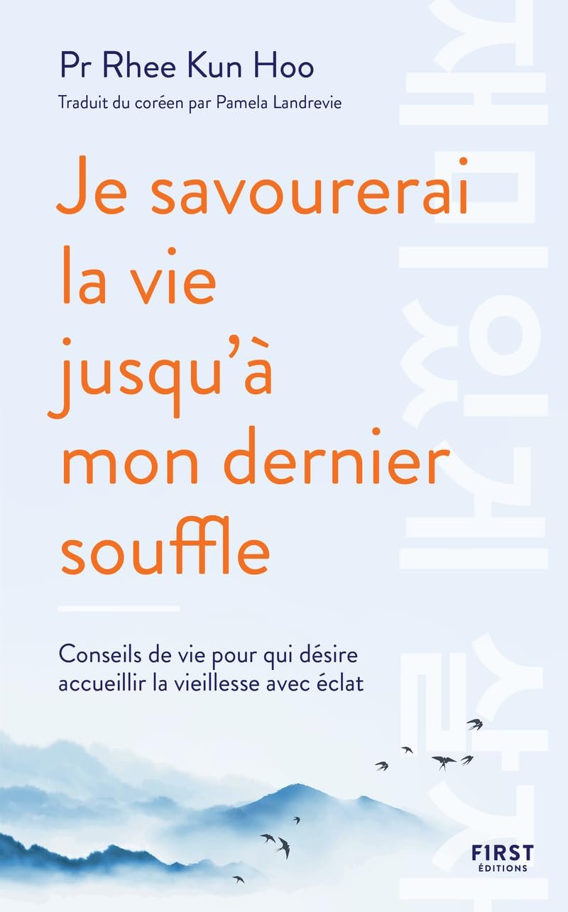 Je savourerai la vie jusqu'à mon dernier souffle