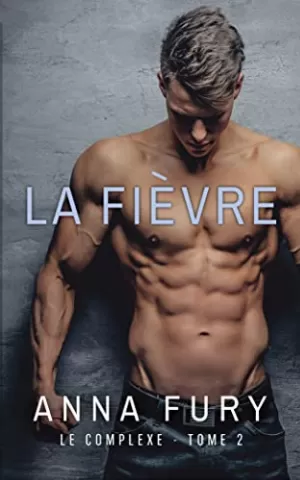 Le Complexe, Tome 2 : La Fièvre