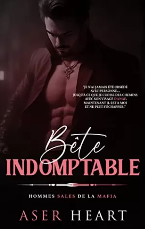 Dirty Mafia Men, Tome 1 : Bête indomptable