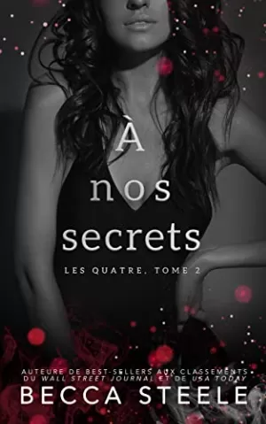 Les Quatre, Tome 2 : À nos secrets
