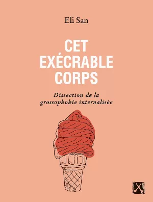 Cet exécrable corps: Une exploration de la grossophobie internalisée
