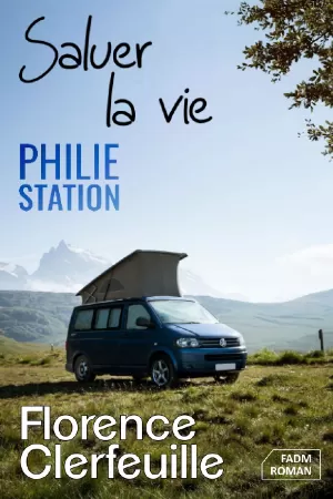 Philie Station, Tome 2 : Saluer la vie
