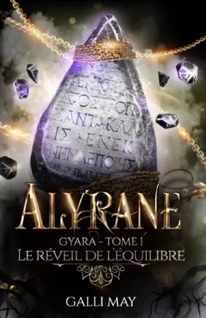 Gyara, Tome 1 : Alyrane - Le Réveil de l'équilibre