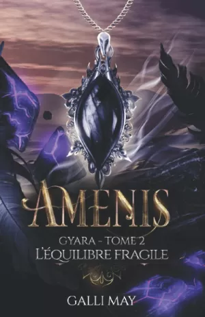 Gyara, Tome 2 : Amenis - L'Équilibre fragile