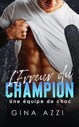 Une équipe de choc, Tome 1 : L’Erreur du champion