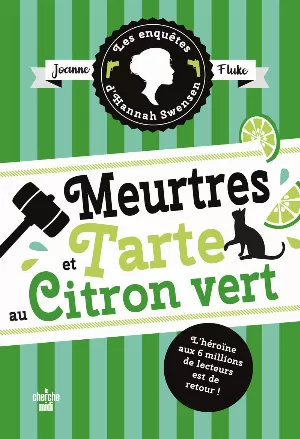 Les enquêtes d'Hannah Swensen, Tome 8 : Meurtres et tarte au citron vert