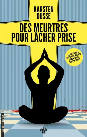 Des meurtres pour lâcher prise