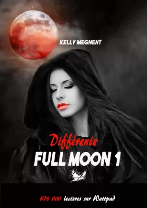 Full Moon, Tome 1 : Différente