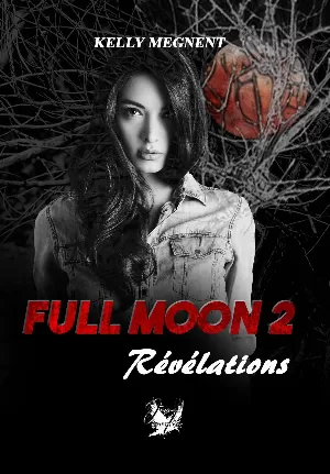 – Full Moon, Tome 2 : Révélations