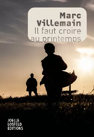 Il faut croire au printemps