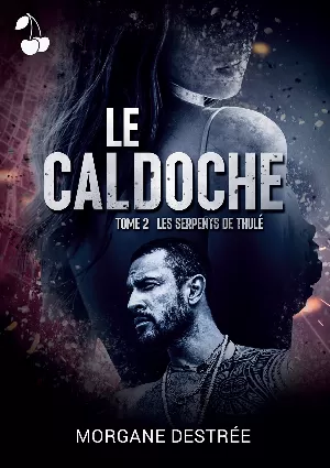 Le Caldoche, Tome 2 : Les Serpents de Thulé