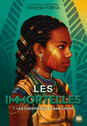 Les Immortelles, Tome 1 : Les Guerrières au sang doré
