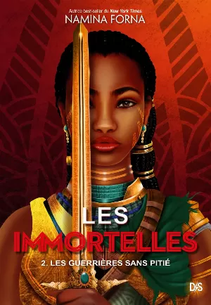 Les Immortelles, Tome 2 : Les Guerrières sans pitié