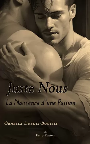 Juste Nous: La naissance d'une passion