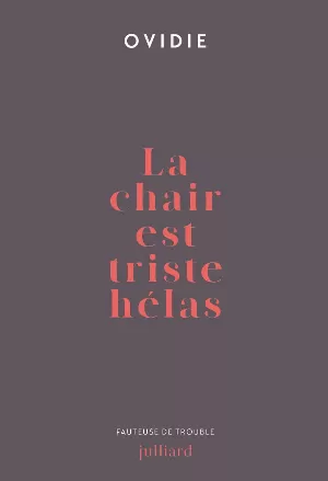 La chair est triste hélas