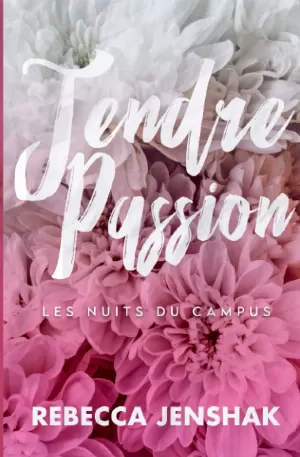 Les Nuits du Campus, Tome 1 : Tendre passion