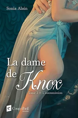 La Dame de Knox, Tome 3 : L'Insoumission