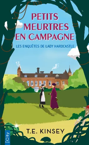 Les Enquêtes de lady Hardcastle, Tome 1 : Petits meurtres en campagne
