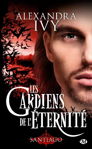 Les Gardiens de l'Éternité, Tome 10 : Santiago