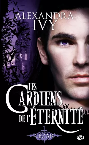 Les Gardiens de l'Éternité, Tome 4 : Cezar