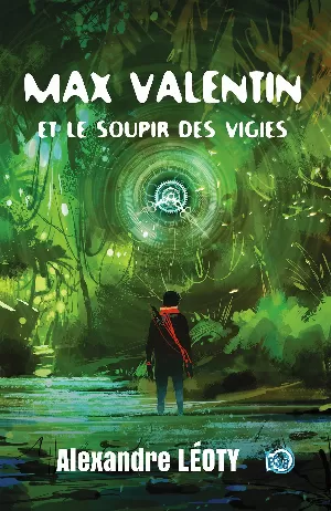 Max Valentin et le soupir des Vigies