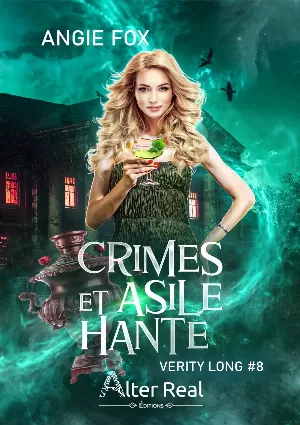 Verity Long, Tome 8 : Crimes et asile hanté