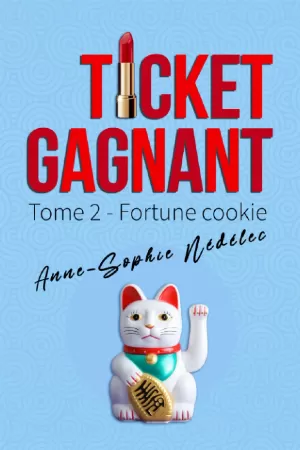 Ticket gagnant, Tome 2 : Fortune cookie