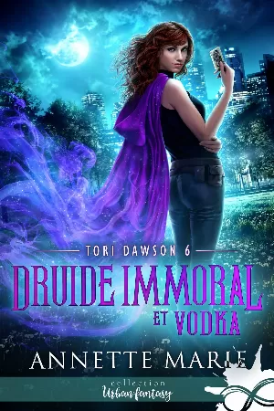 Tori Dawson, Tome 6 : Druide immoral et vodka