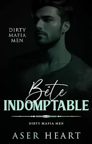 Hommes sales de la mafia, Tome 2 : Bête indomptable