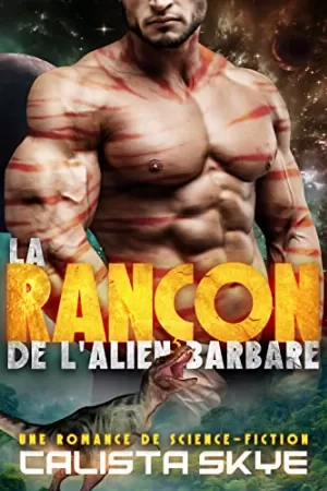 Les Aliens barbares, Tome 1 : La Rançon de l'alien barbare