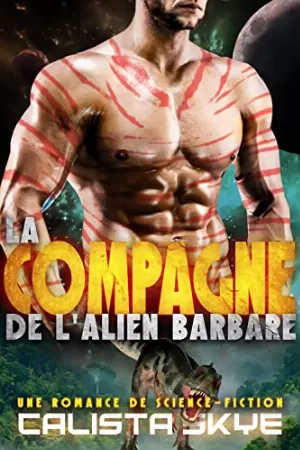 Les Aliens barbares, Tome 2 : La Compagne de l'alien barbare