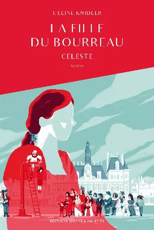 La fille du bourreau, Tome 1 : Céleste