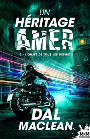 Un héritage amer, Tome 2 : L'Objet de tous les désirs