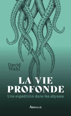 La Vie profonde : Une expédition dans les abysses