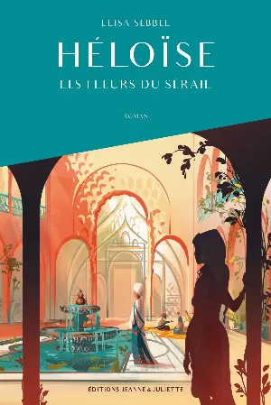 Héloïse, Tome 1 : Les fleurs du sérail