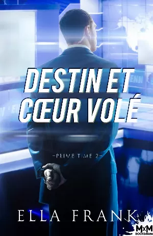 Prime Time, Tome 2 : Destin et cœur volé