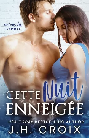 Au cœur des flammes, Tome 11 : Cette nuit enneigée