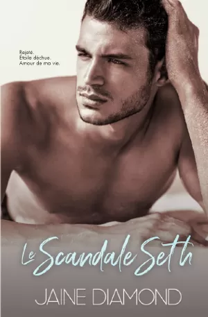 Dirty, Tome 3 : Le Scandale Seth