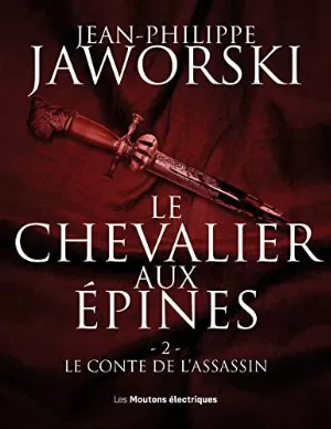 Le Chevalier aux épines, Tome 2 : Le conte de l'assassin
