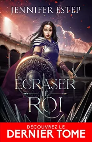 Une couronne dépines, Tome 3 : Écraser le roi